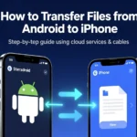 How to Transfer Files from Android to iPhone